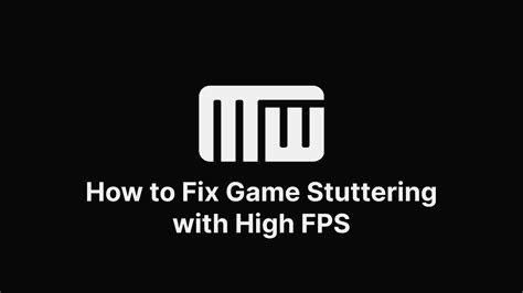 How To Fix Game Stuttering With High Fps