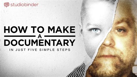 Documentary Filmmaking How To Make A Documentary In 5 Steps