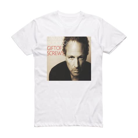 Lindsey Buckingham T Of Screws Album Cover T Shirt White Album Cover T Shirts