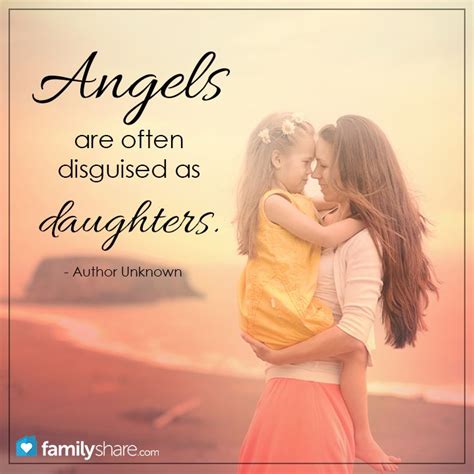 Angels Are Often Disguised As Daughters Mother Daughter Quotes I Love