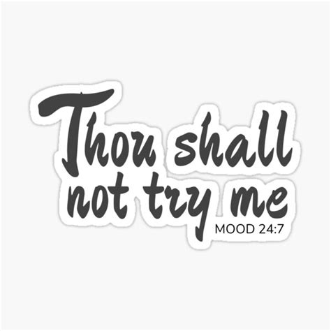 Thou Shall Not Try Me T Shirt Design Sticker By Missdewi Redbubble