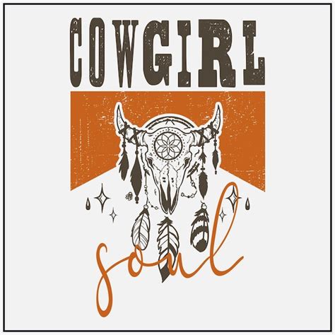 Premium Vector Cowgirl Soul Western Cowboy Tshirt Design