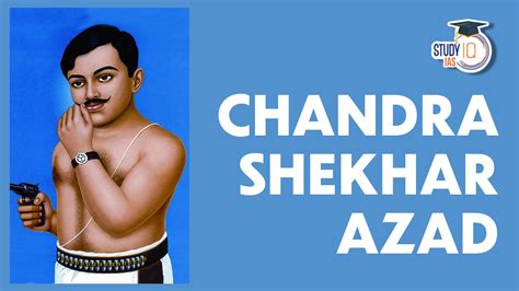 Chandra Shekhar Azad Biography Contribution And Legacy