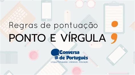Nessa ocasião a lei prevê que as jornadas de trabalho podem acontecer ou não, de acordo o ponto mais importante a ser considerado nesse caso é que um dia de folga tende a deixar os funcionários mais motivados. Como usar o ponto e vírgula | Ponto e vírgula, Virgula ...