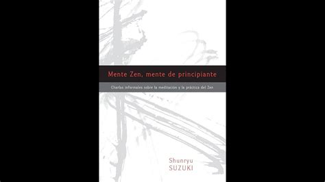 Mente Zen Mente De Principiante De Shunryu Suzuki Resumen Youtube
