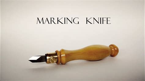 017 Marking Knife For Woodworking Youtube