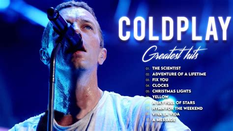 Coldplay Greatest Hits Full Album Playlist The Best Of Coldplay