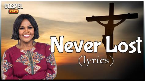 Never Lostlyrics By Cece Winans Gospel Music Youtube