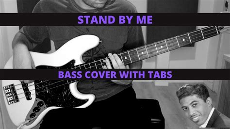 Stand By Me Ben E King BASS COVER WITH TABS YouTube
