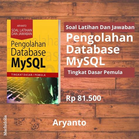 Jual Buku Soal Latihan Dan Jawaban Pengolahan Database Mysql Tingkat