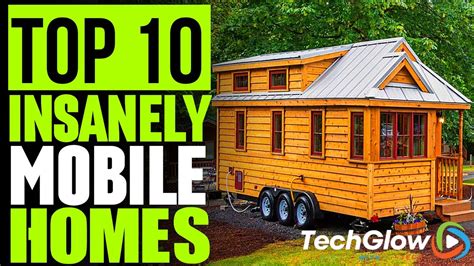 10 Insanely Cool Mobile Homes That Youll Want To Live In Youtube