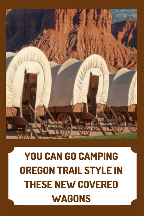 You Can Now Go Camping Like Youre On The Oregon Trail In These Covered