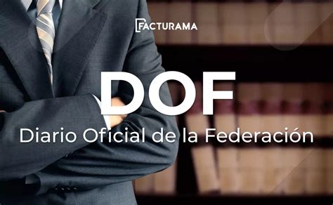 Función del DOF o Diario Oficial de la Federación en México