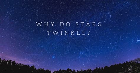 Why Do Stars Twinkle