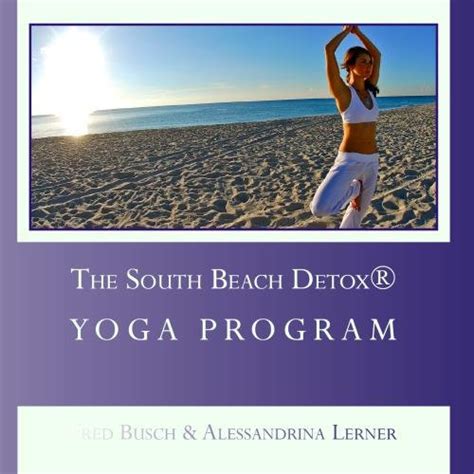 The South Beach Detox Yoga Sequence Cds And Vinyl