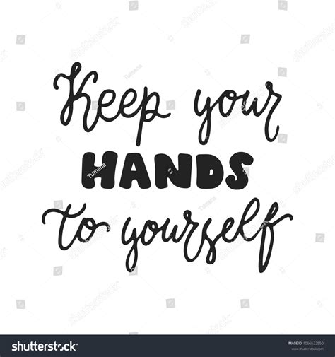 Keep Your Hands Yourself Hand Drawn Stock Vector Royalty Free