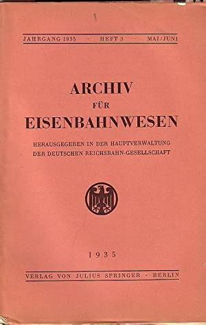 Archiv für Eisenbahnwesen Jahrgang 1935 Heft 3 Mai Juni Enthält