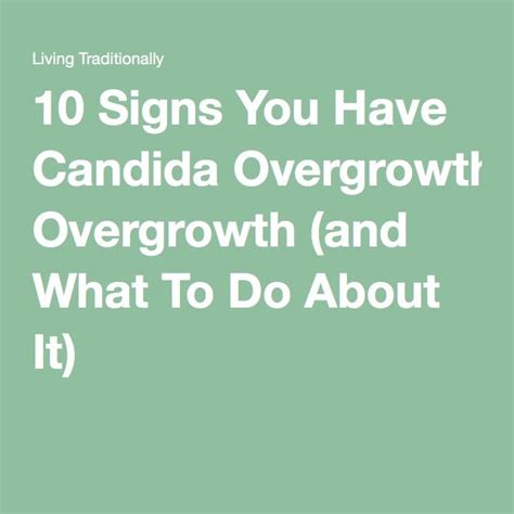 10 Signs You Have Candida Overgrowth And What To Do About It