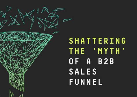Shattering The ‘myth Of A B2b Sales Funnel Ampli