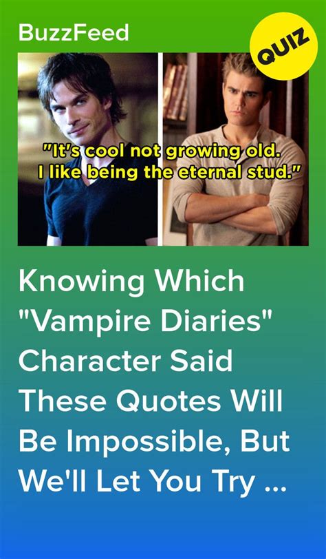 Can You Match These Vampire Diaries Quotes To The Character