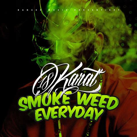 18 Karat Smoke Weed Everyday Iheartradio