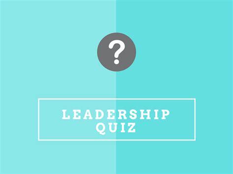 Leadership Quiz Find Out If Youre A Leader Or A Follower Industry