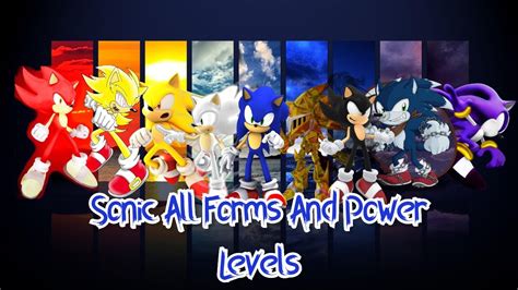 Sonic All Forms And Power Levels Power Levels Over The Years Youtube