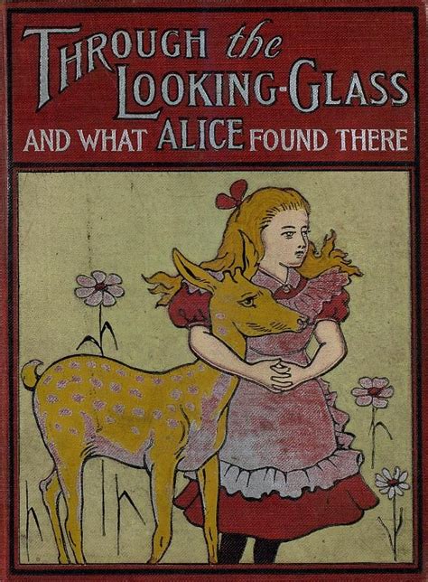 Through The Looking Glass And What Alice Found There Lewis Carroll 1832 1898 John Tenniel