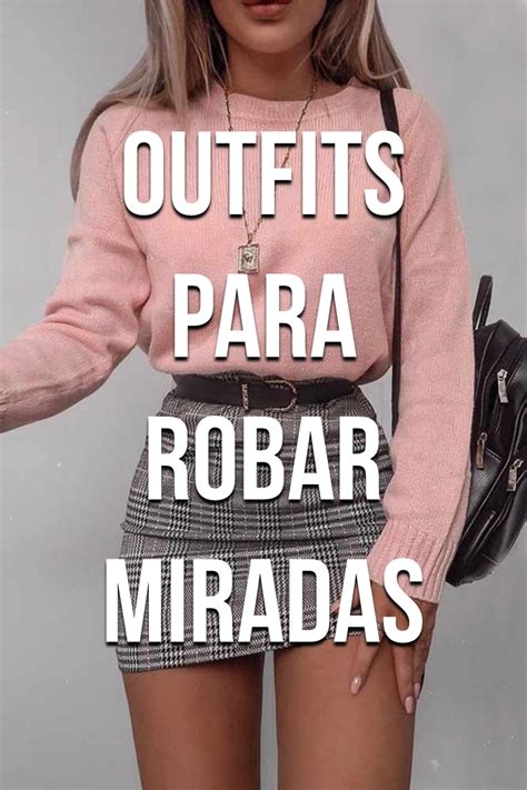 outfits para robar miradas ropa para chicas adolescentes ropa juvenil de moda tips de ropa