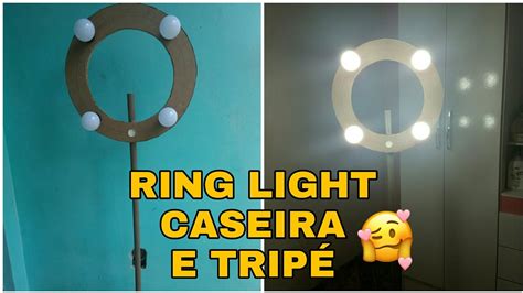 Ring Light Caseira E TripÉ Youtube