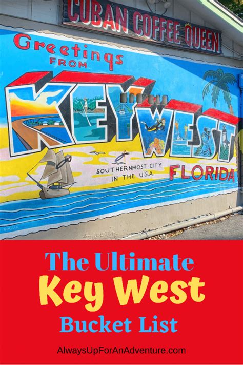 The Ultimate Key West Bucket List Always Up For An Adventure