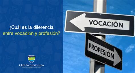 ¿cuál Es La Diferencia Entre Vocación Y Profesión