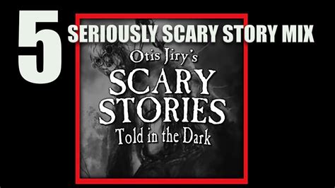 5 Scary Stories ― Otis Jiry Mix 💀 Creepypastas Scary Stories Youtube
