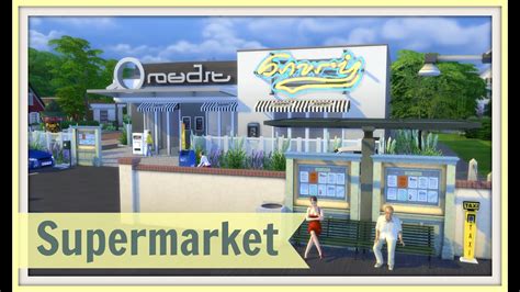 Sims 4 Supermarket Part1 Youtube