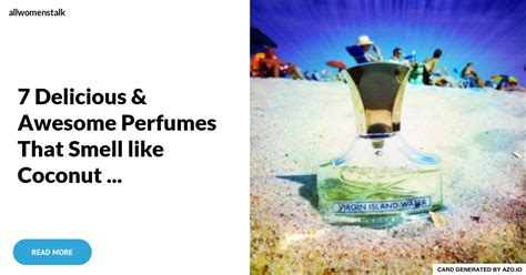 7 Delicious And Awesome Perfumes That Smell Like Coconut