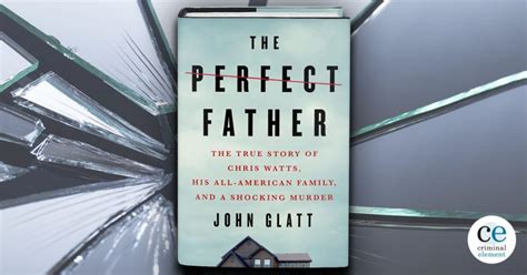 The Perfect Father By John Glatt New Excerpt