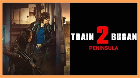 Train to busan official trailer #1 (2016) yoo gong korean zombie movie hd. Train 2 Busan: Peninsula Will Be Shown In Philippine ...