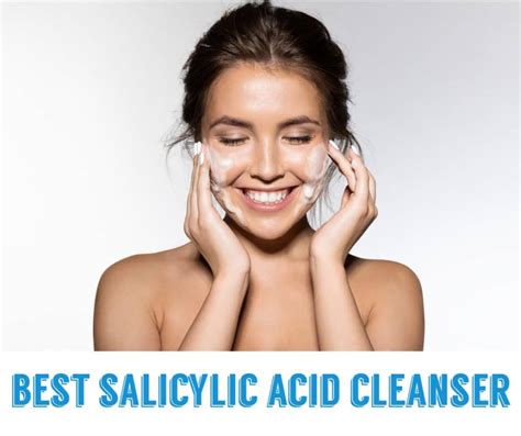 Best Salicylic Acid Cleansers Philippines To Exfoliate Skin And Improve Texture Best