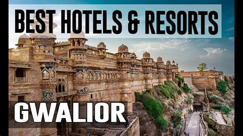 Best Hotels And Resorts In Gwalior India Youtube