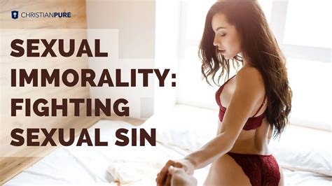 Sexual Immorality Biblical Meaning Examples And How To Fight Sexual Sin Christian Pure