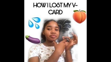 💦how I Lost My V Card 🍆🍑💦 Youtube