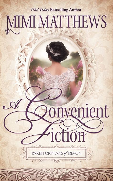 A Convenient Fiction Is A Usa Today Bestseller Mimi Matthews