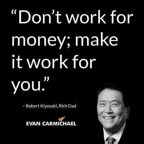 Dont Work For Money Make It Work For You Robert Kiyosaki