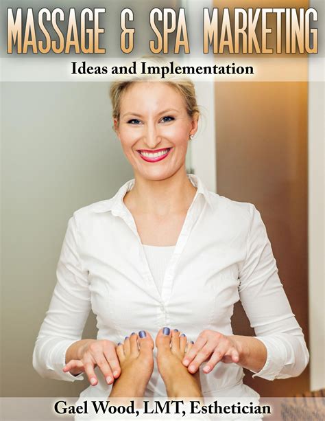 massage and spa marketing ideas ebook spa marketing massage therapy business massage marketing