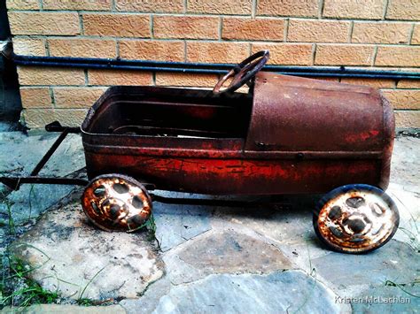 Rusty Pedal Car By Kristen Mclachlan Redbubble