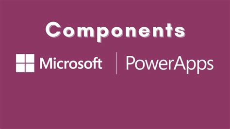 Component In Powerapps Powerapps Component Overview Powerapps