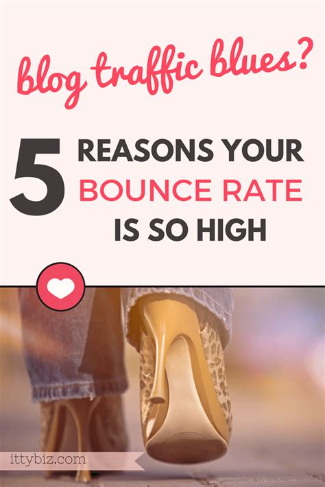 High Bounce Rate 5 Reasons Why People Leave Your Blog Ittybiz