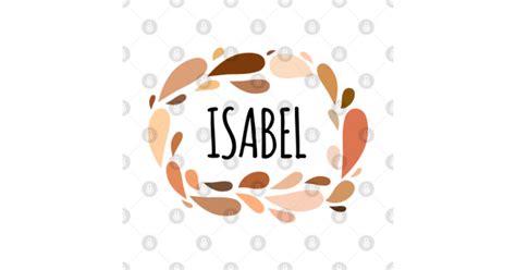 isabel names for wife daughter and girl isabel t shirt teepublic