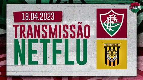 AO VIVO Fluminense X The Strongest Acompanhe Aqui Com Sorteio De