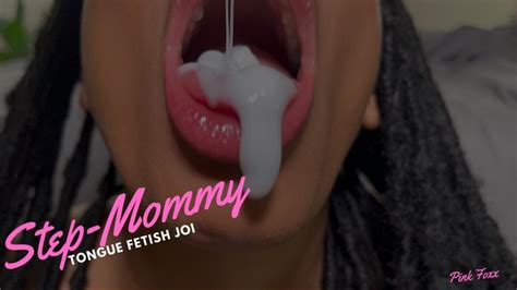 Step Mommy Tongue Fetish Joi Pink Foxx Clips4sale